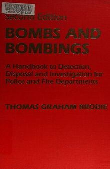 Bombs and Bombings: A Handbook to Detection, Disposal, and Investigation for Police and Fire Departments