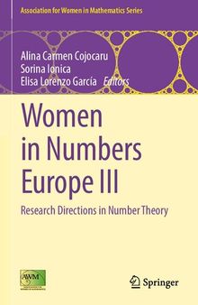 Women in Numbers Europe III: Research Directions in Number Theory (Association for Women in Mathematics Series, 24)