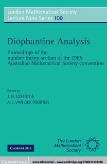 Diophantine Analysis: Proceedings at the Number Theory Section of the 1985 Australian Mathematical Society Convention (London Mathematical Society Lecture Note Series, Series Number 109)