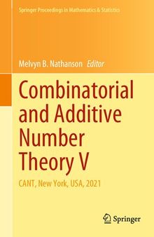 Combinatorial and Additive Number Theory V: CANT, New York, USA, 2021 (Springer Proceedings in Mathematics & Statistics, 395)