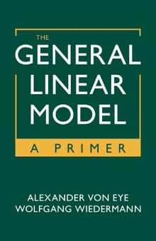 The General Linear Model: A Primer