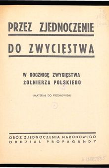 Przez zjednoczenie do zwycięstwa w rocznicę zwycięstwa żołnierza polskiego (materiał do przemówień)