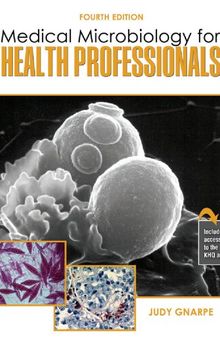 Medical Microbiology For Health Professionals 4th Edition