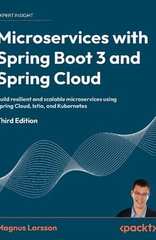 Microservices with Spring Boot 3 and Spring Cloud: Build resilient and scalable microservices using Spring Cloud, Istio
