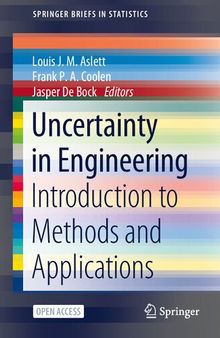 Uncertainty in Engineering: Introduction to Methods and Applications (SpringerBriefs in Statistics)