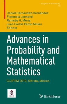 Advances in Probability and Mathematical Statistics: CLAPEM 2019, Mérida, Mexico (Progress in Probability, 79)