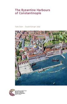 The Byzantine Harbours of Constantinople