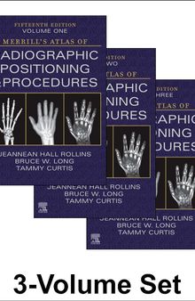 Merrill's Atlas of Radiographic Positioning and Procedures - 3-Volume Set (Merrill's Atlas of Radiographic Positioning and Procedures, 1-3)