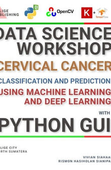 DATA SCIENCE WORKSHOP: Cervical Cancer Classification and Prediction Using Machine Learning and Deep Learning with Python GUI
