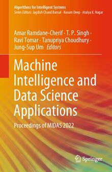 Machine Intelligence and Data Science Applications: Proceedings of MIDAS 2022 (Algorithms for Intelligent Systems)