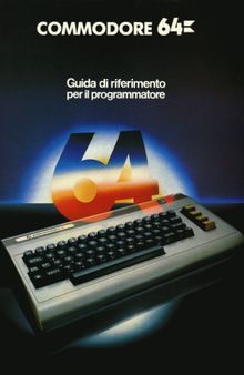 Commodore 64. Guida di riferimento per il programmatore