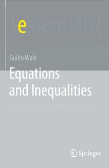 Equations and Inequalities: Plain Text for Non-Mathematicians (essentials)