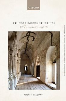 Ethnoreligious Otherings and Passionate Conflicts