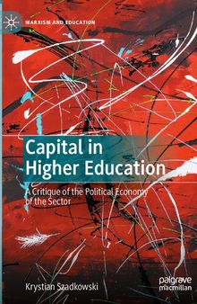 Capital in Higher Education: A Critique of the Political Economy of the Sector