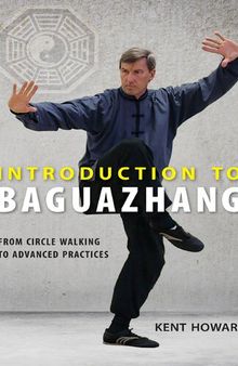 Introduction to Baguazhang: From Circle Walking to Advanced Practices