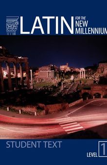Latin for the New Millennium: Student Text (Latin Edition) (Latin and English Edition)