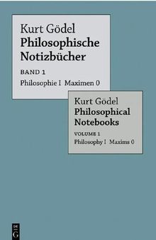 Philosophische Notizbücher: Philosophie - Max 0 (Kurt Gödel Philosophische Notizbücher) (German Edition)