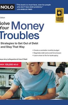 Solve Your Money Troubles: Strategies to Get Out of Debt and Stay That Way