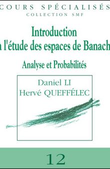 Introduction à l'étude des espaces de Banach : Analyse et probabilités