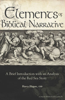 Elements of Biblical Narrative A Brief Introduction with an Analysis of the Red Sea Story (Exod 13:17–14:31)