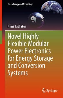 Novel Highly Flexible Modular Power Electronics for Energy Storage and Conversion Systems (Green Energy and Technology)