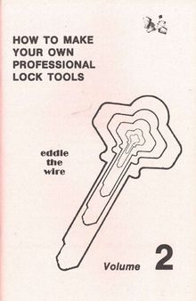 How to Make Your Own Professional Lock Tools Volume 2