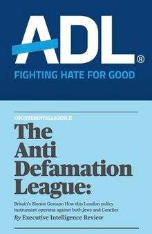 The Anti-Defamation League - Britain's Zionist Gestapo