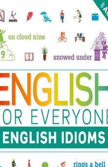 English for Everyone: English Idioms Book