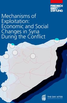 Mechanisms of Exploitation: Economic and Social Changes in Syria During the Conflict