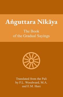 Anguttara Nikaya: The Book of Gradual Sayings