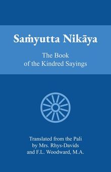 Samyutta Nikaya: The Book of Kindred Sayings
