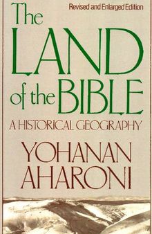 The Land of the Bible: A Historical Geography, Revised and Enlarged Edition