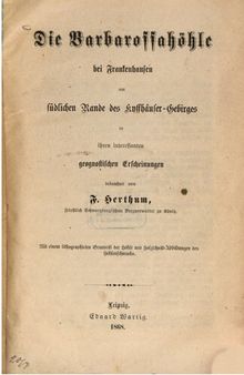 Die Barbarossahöhle bei Frankenhausen am südlichen Rande des Kyffhäuser-Gebirges in ihren interessanten geognostischen Erscheinungen