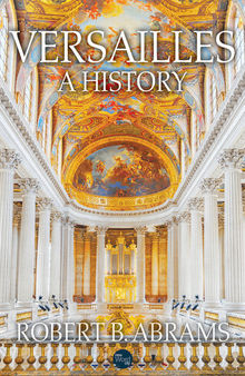 Versailles, A History