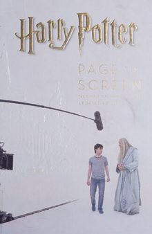 Harry Potter page to screen, the complete filmmaking