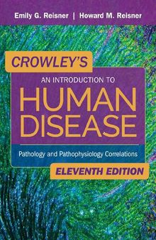 Crowley's An Introduction to Human Disease. Pathology and Pathophysiology Correlations