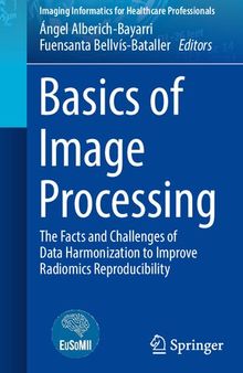 Basics of Image Processing: The Facts and Challenges of Data Harmonization to Improve Radiomics Reproducibility