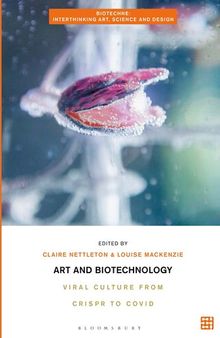 Art and Biotechnology: Viral Culture from CRISPR to COVID