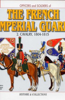 French Imperial Guard 1804-1815 Vol. 2