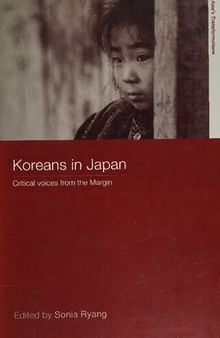Koreans in Japan: Critical Voices from the Margin