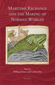 Maritime Exchange and the Making of Norman Worlds