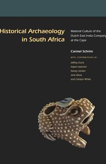 Historical Archaeology in South Africa: Material Culture of the Dutch East India Company at the Cape