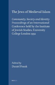 The Jews of Medieval Islam: Community, Society, and Identity : Proceedings of an International Conference Held by the Institute of Jewish Studies, ... Medieval, 16) (English and Hebrew Edition)