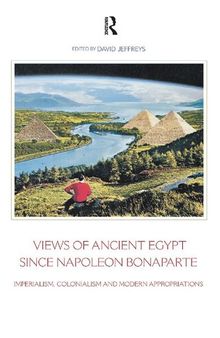Views of Ancient Egypt since Napoleon Bonaparte