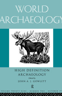 High Definition Archaeology: Threads Through the Past: World Archaeology Volume 29 Issue 2 (World Archaeology S)