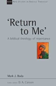 'Return To Me': A Biblical Theology of Repentance