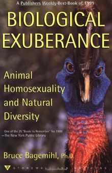 Biological Exuberance: Animal Homosexuality and Natural Diversity