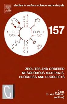 Zeolites and Ordered Mesoporous Materials. 1st FEZA School on Zeolites, Prague, 20-21.08.05
