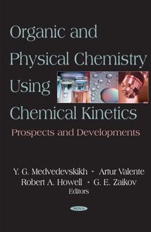 Organic and Physical Chemistry Using Chemical Kinetics. Prospects and Developments