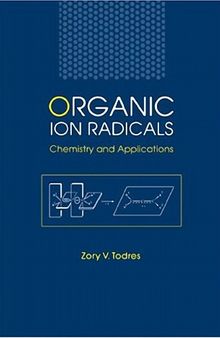 Organic Ion Radicals  Chemistry and Applications